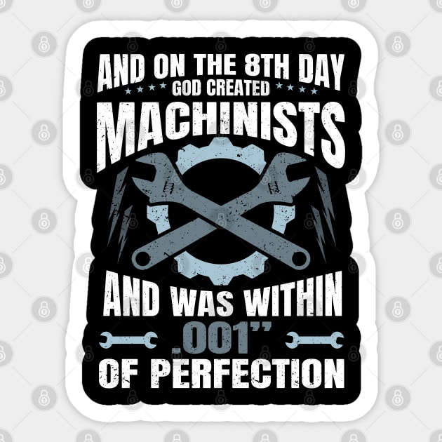 On the 8th Day God Created Machinist Sticker by IngeniousMerch